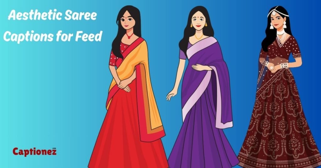 Aesthetic Saree Captions for Feed