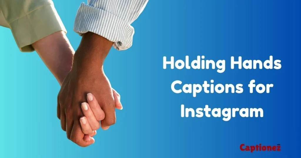 Holding Hands Captions For Instagram