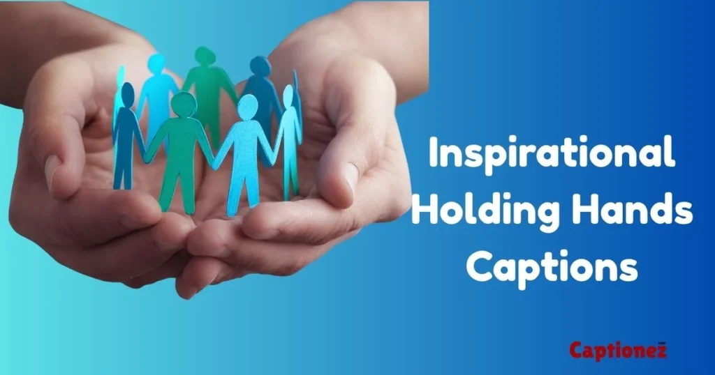Inspirational Holding Hands Captions
