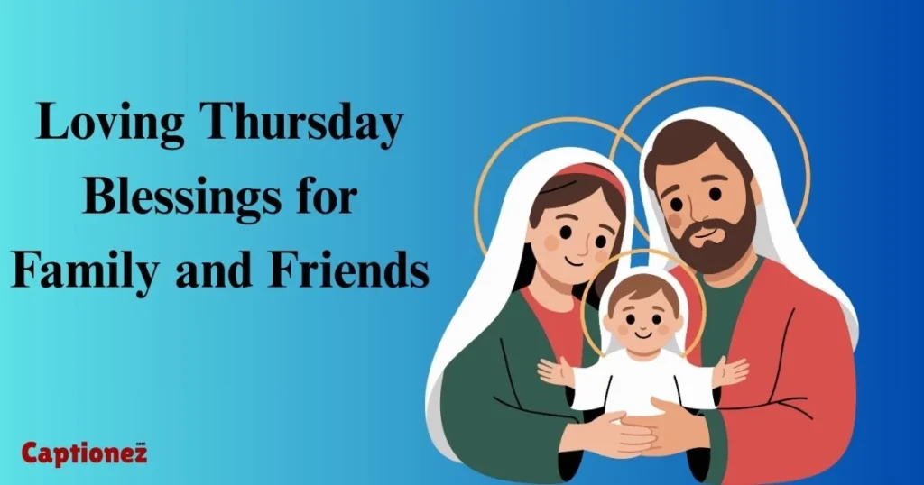 Loving Thursday Blessings For Family And Friends