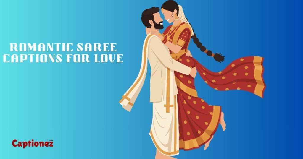 Romantic Saree Captions for Love