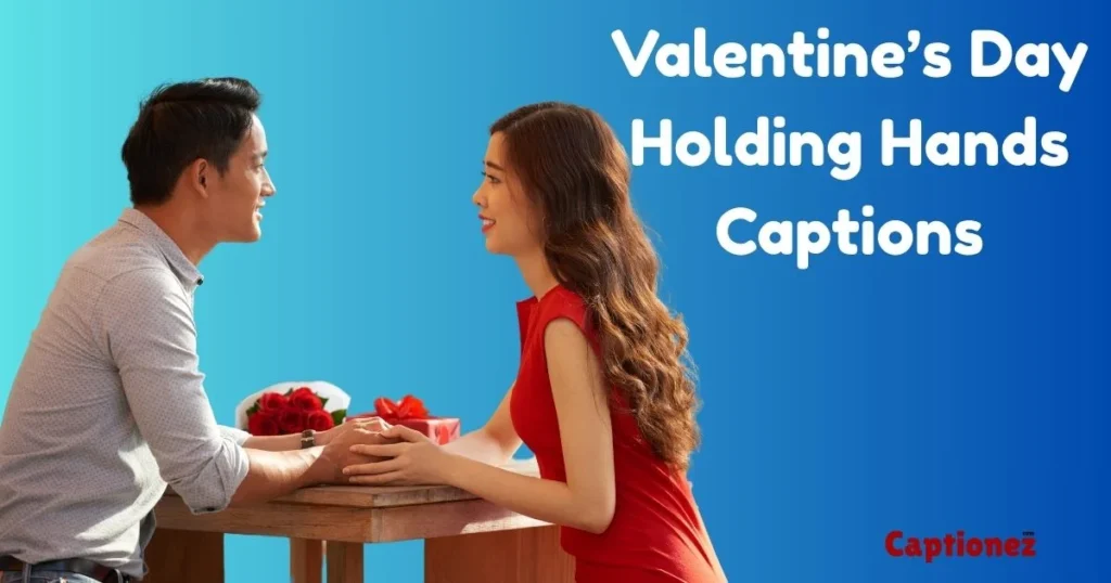 Valentines Day Holding Hands Captions