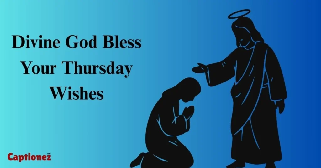 Divine God Bless Your Thursday Wishes