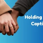 Holding Hands Captions