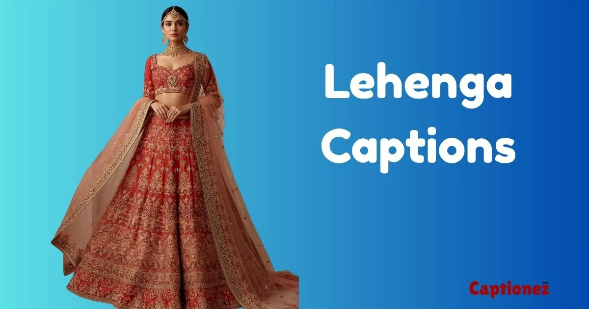 430+ Beautiful Traditional Lehenga Instagram Captions For Girls
