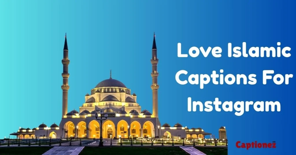 Love Islamic Captions For Instagram