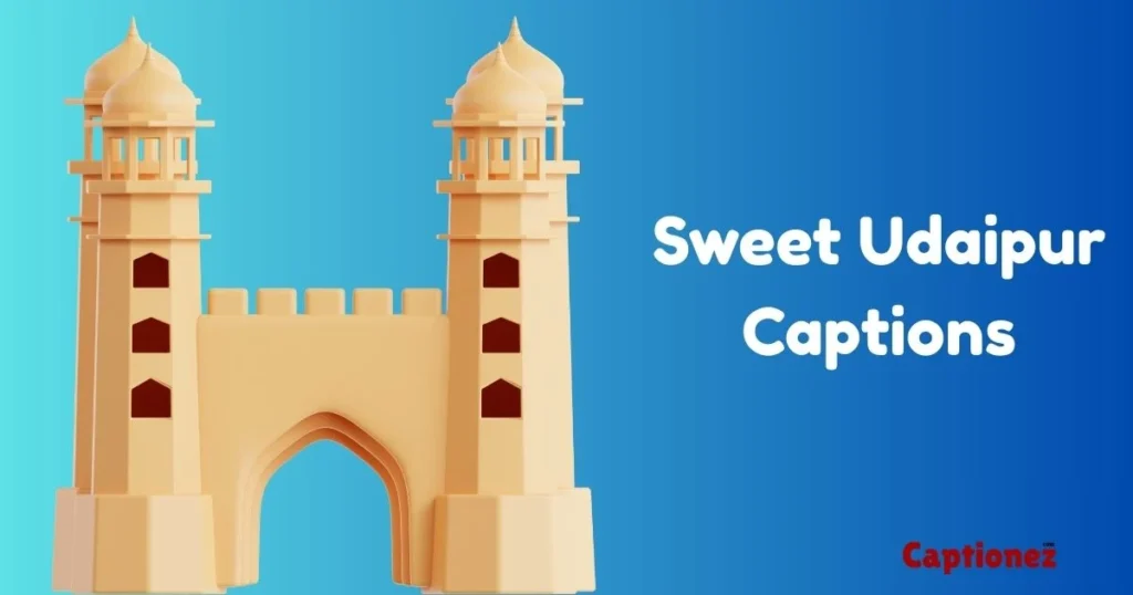 Sweet Udaipur Captions