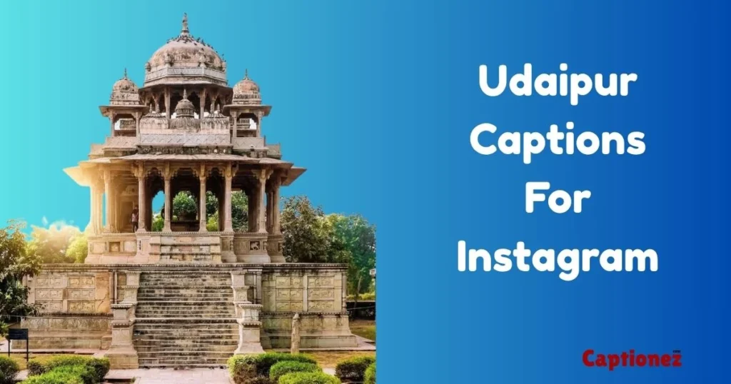 Udaipur Captions For Instagram