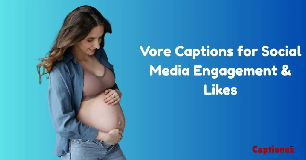 Vore Captions For Social Media Engagement And Likes