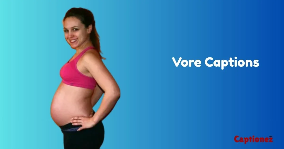 477+ Best Bold Vore Captions to Wow & Inspire (2026)