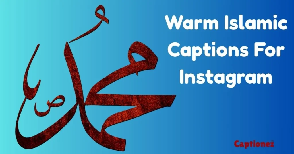 Warm Islamic Captions For Instagram