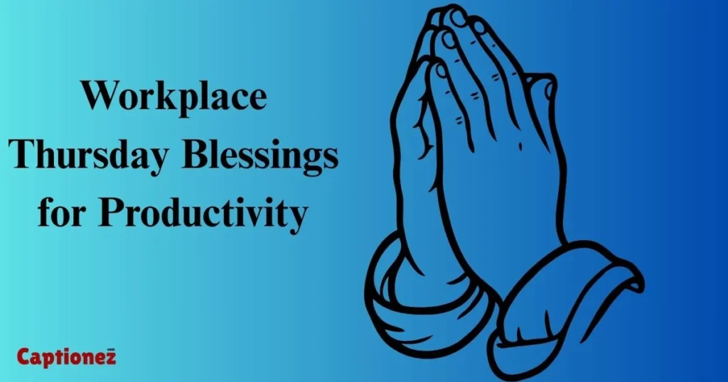 Workplace Thursday Blessings For Productivity