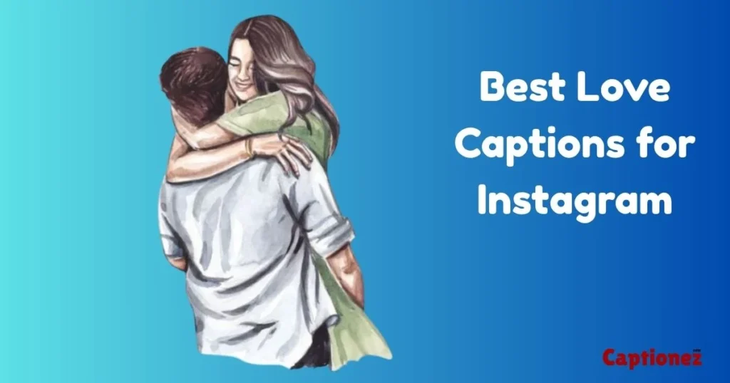 Best Love Captions For Instagram