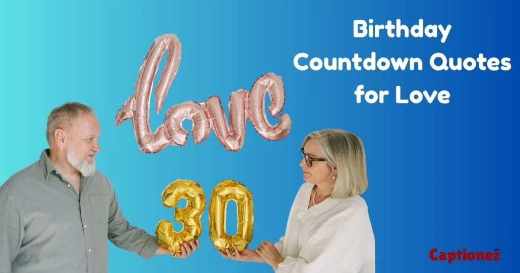 Birthday Countdown Quotes For Love