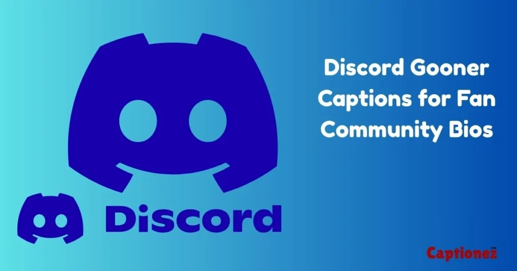 Discord Gooner Captions For Fan Community Bios