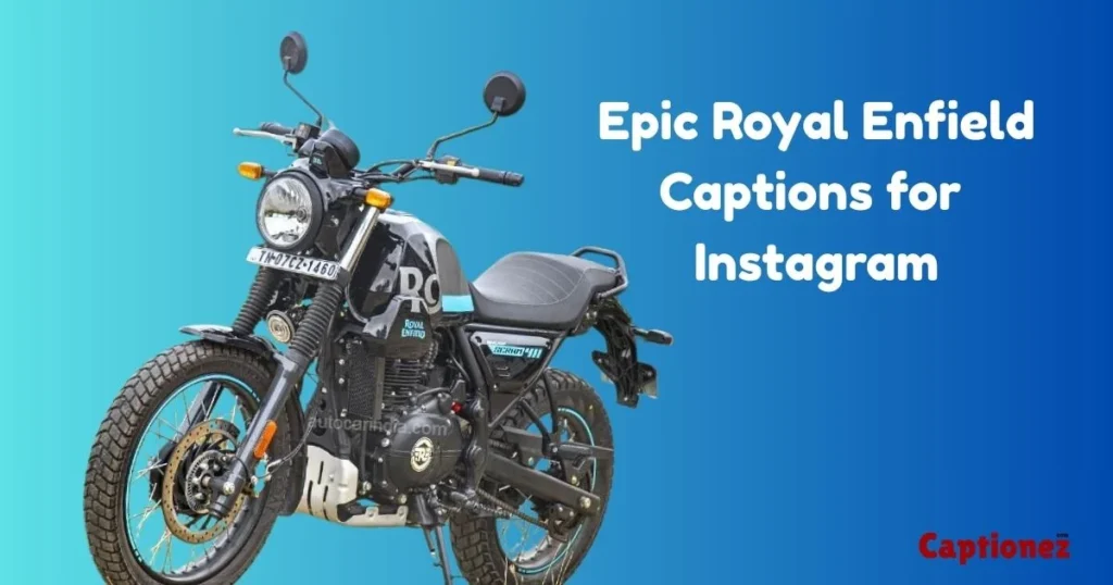 Epic Royal Enfield Captions For Instagram