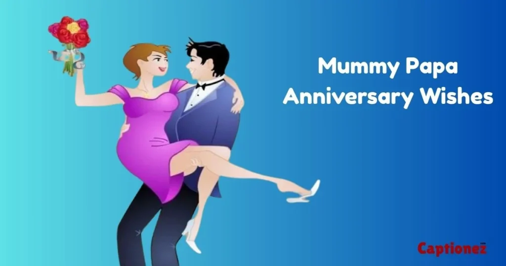 Mummy Papa Anniversary Wishes
