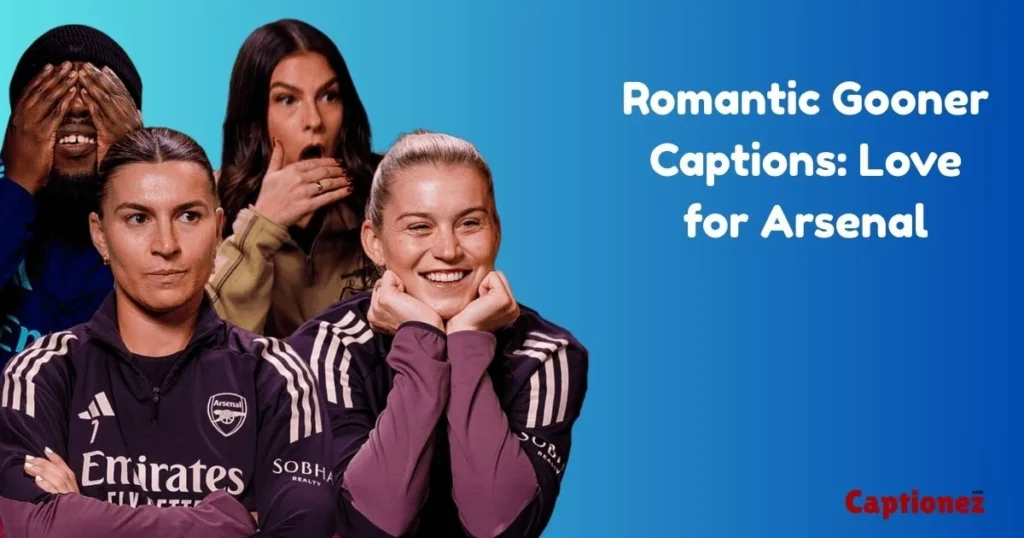 Romantic Gooner Captions Love For Arsenal