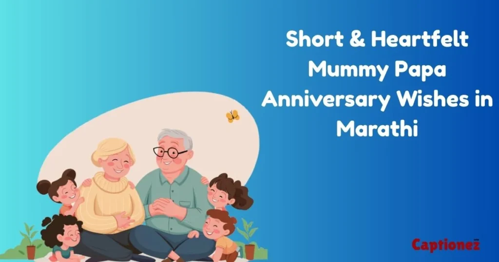 Short And Heartfelt Mummy Papa Anniversary Wishes In Marathi