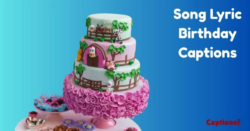 Song Lyric Birthday Captions