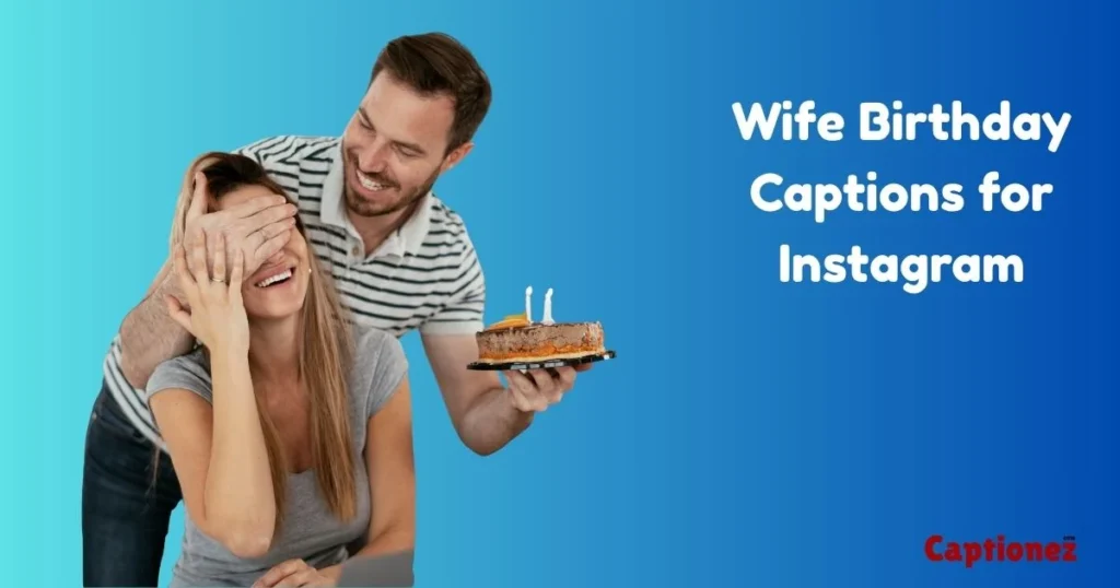 Wife Birthday Captions For Instagram