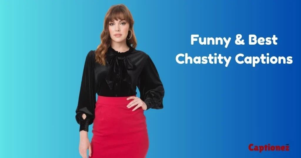 Funny And Best Chastity Captions
