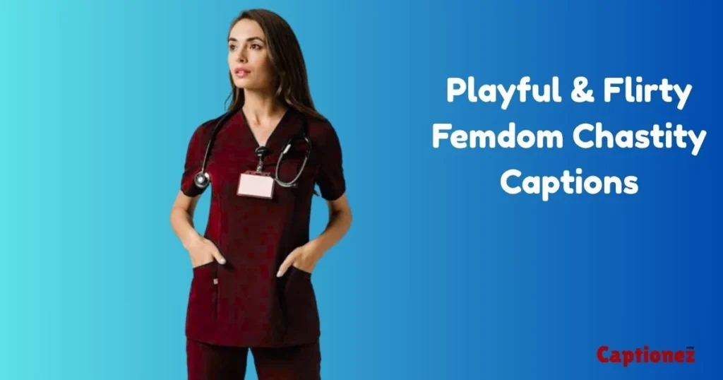 Playful And Flirty Femdom Chastity Captions