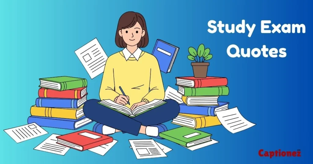Study Exam Quotes