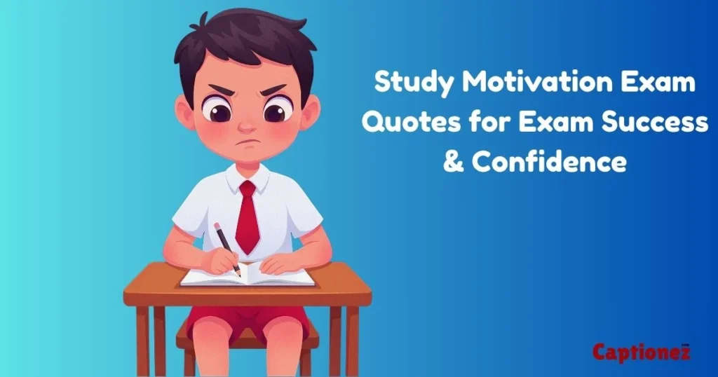 Study Motivation Exam Quotes For Exam Success And Confidence