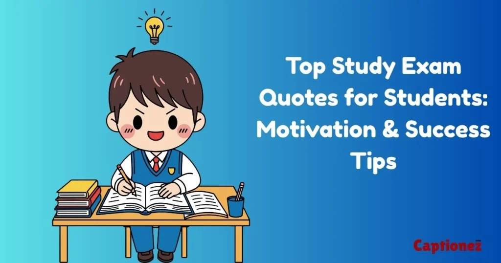 Top Study Exam Quotes For Students Motivation And Success Tips