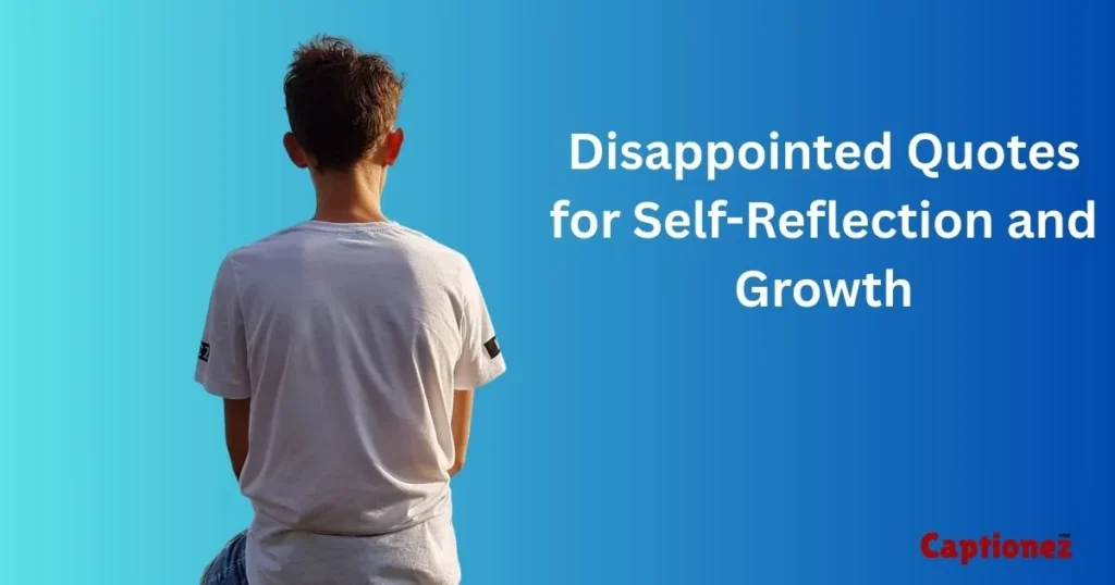 Disappointed Quotes For Self Reflection And Growth