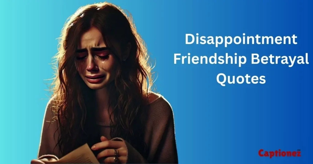 Disappointment Friendship Betrayal Quotes