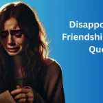 Disappointment Friendship Betrayal Quotes