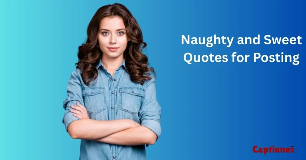 Naughty And Sweet Quotes For Posting