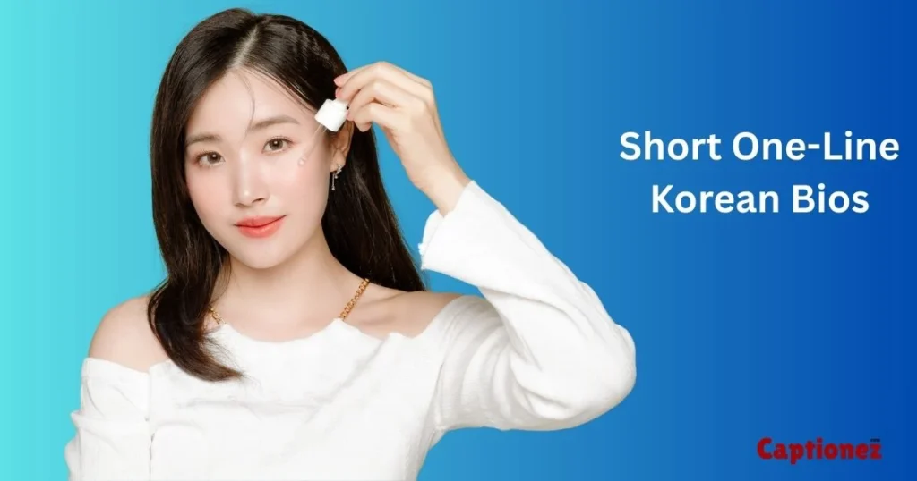 Short One Line Korean Bios
