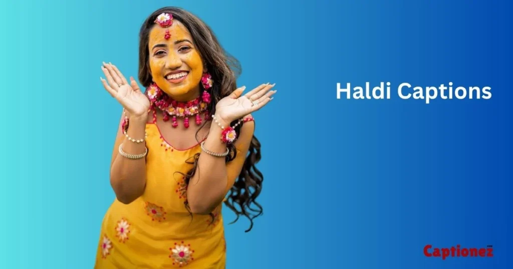 Haldi Captions