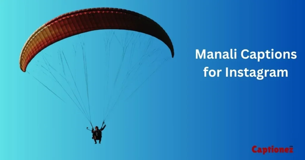 Manali Captions For Instagram