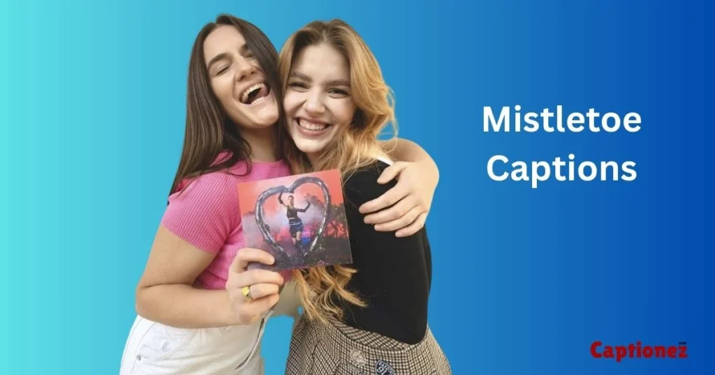 Mistletoe Captions